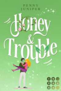 Honey & Trouble (Bellbook University 2) : Spicy Grumpy Sunshine Romantasy (Bellbook University 2) （2. Aufl. 2024. 330 S. 215.00 mm）