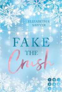 Fake the Crush (Play it Fake 1) : Rivals To Lovers Sports Romance über eine Fake-Beziehung für einen Sponsorenvertrag (Play it Fake 1) （1. Auflage. 2025. 311 S. 215.00 mm）