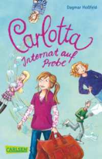 Carlotta 1: Carlotta - Internat auf Probe (Carlotta 1) （12. Aufl. 2012. 224 S. Illustration: Skibbe, Edda. 187.00 mm）