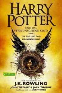 Harry Potter und das verwunschene Kind - Teil eins und zwei : Bühnenfassung (Harry Potter .8)