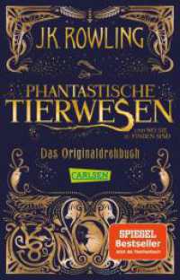 Phantastische Tierwesen und wo sie zu finden sind: Das Originaldrehbuch : Für Harry-Potter-Fans (Phantastische Tierwesen und wo sie zu finden sind) （4. Aufl. 2018. 304 S. 187.00 mm）