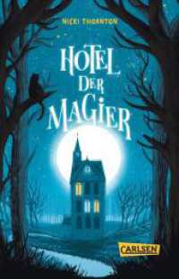 Hotel der Magier (Hotel der Magier 1) : Ein magischer Kinderkrimi! (Hotel der Magier 1) （11. Aufl. 2021. 288 S. 187.00 mm）