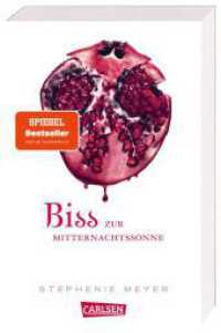 Biss zur Mitternachtssonne (Bella und Edward 5) : Romantische Fantasy-Serie mit Vampiren und Werwölfen - die Twilight Saga aus Edwards Sicht (Bella und Edward 5) （7. Aufl. 2021. 848 S. 187.00 mm）