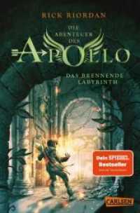 Die Abenteuer des Apollo 3: Das brennende Labyrinth (Die Abenteuer des Apollo / The Trials of Apollo 3) （3. Aufl. 2022. 464 S. 205.00 mm）