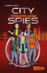 City Spies 2: Tödliche Jagd : Actionreicher Spionage-Thriller für Jugendliche (City Spies 2) （Auflage. 2022. 384 S. 187.00 mm）