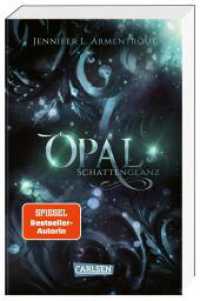 Obsidian 3: Opal. Schattenglanz : Band 3 der Fantasy-Romance-Bestsellerserie mit Suchtgefahr (Obsidian 3) （Auflage. 2023. 480 S. 187.00 mm）