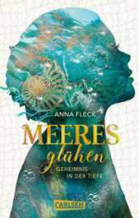 Meeresglühen : Geheimnis in der Tiefe | Mitreißende Romantasy-Bestsellerserie voller Liebe und Geheimnisse! （Auflage. 2024. 496 S. 187.00 mm）