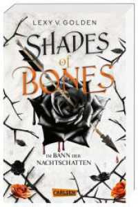 Shades of Bones. Im Bann der Nachtschatten (Scepter of Blood 2) : Royale Dämonen-Fantasy über eine Schicksalsträgerin mit dunklen Kräften (Scepter of Blood 2) （3. Aufl. 2023. 400 S. 215.00 mm）