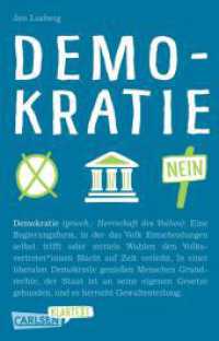 Demokratie (Carlsen Klartext) : Anregendes Sachbuch für Jugendliche ab 13 Jahren mit einfachen Texten für einen kritischen und reflektierten Umgang mit politischen Entwicklungen (Carlsen Klartext) （2. Aufl. 2024. 240 S. mit zahlreichen Abbildungen und Grafiken. 187.00）