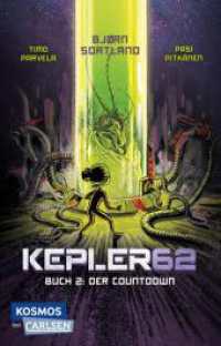 Kepler62 2: Der Countdown : 2. Band des spannenden Weltraum-Abenteuers für Videospiel-Fans (Kepler62 2) （2024. 160 S. Schwarz-weiß illustriert. 187.00 mm）