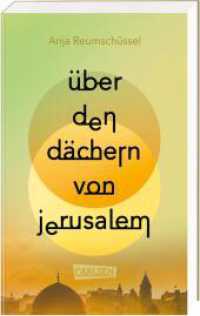 Über den Dächern von Jerusalem : Berührendes Jugendbuch ab 14 Jahren über Freundschaften und familiäre Herausforderungen im Kontext des Israel-Palästina-Konflikts （1. Auflage. 2025. 352 S. 187.00 mm）