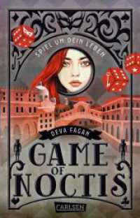 Game of Noctis - Spiel um dein Leben : Spannendes Kinderbuch ab 10 mit einer mutigen Heldin, treuen Freund*innen und magischen Spielen. （1. Auflage）