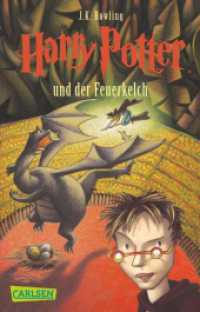 Ｊ．Ｋ．ローリング『ハリー・ポッターと炎のゴブレット』（独訳）<br>Harry Potter und der Feuerkelch (Harry Potter 4) : Kinderbuch-Klassiker ab 10 Jahren über Hogwarts und den bekanntesten Zauberlehrling der Welt (Harry Potter 4) （51. Aufl. 2011. 704 S. 187.00 mm）