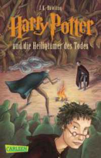 Ｊ．Ｋ．ローリング『ハリー・ポッターと死の秘宝』（独訳）<br>Harry Potter und die Heiligtümer des Todes (Harry Potter 7) : Kinderbuch-Klassiker ab 10 Jahren über Hogwarts und den bekanntesten Zauberlehrling der Welt (Harry Potter 7) （41. Aufl. 2011. 752 S. 187.00 mm）