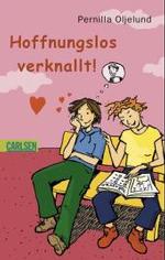 Hoffnungslos verknallt (Carlsen Taschenbücher Bd.247) （2004. 155 S. 19 cm）
