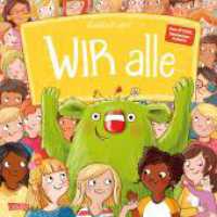 WIR alle : Sachbilderbuch ab 4 Jahren über Zusammenhalt, Streit und Versöhnung in der Gesellschaft - zur spielerischen Stärkung des WIR-Gefühls (Das kleine WIR) （8. Aufl. 2022. 40 S. 286.00 mm）