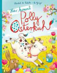 Hier kommt Polly Osterkuh! （5. Aufl. 2019. 32 S. m. zahlr. bunten Bild. 286.00 mm）
