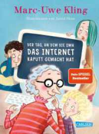 Der Tag, an dem die Oma das Internet kaputt gemacht hat (Trubel bei Tiffany 1) （27. Aufl. 2018. 72 S. Mit farbigen Bildern. 216.00 mm）