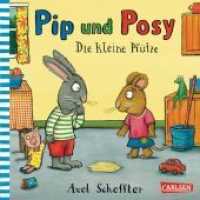 Pip und Posy: Die kleine Pfütze : Bilderbuch für Kinder ab 2 von Axel Scheffler (Pip & Posy) （6. Aufl. 2017. 26 S. m. zahlr. bunten Bild. 170.00 mm）
