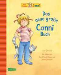 Conni-Bilderbuch-Sammelband: Das neue große Conni-Buch : Die zehn beliebtesten Conni-Geschichten. Ein Kinderbuch ab 3 Jahren (Conni-Bilderbuch-Sammelband) （9. Aufl. 2018. 128 S. Mit farbigen Bildern. 257.00 mm）