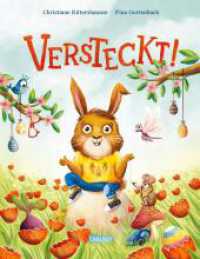 Versteckt! : Lustiges Oster-Bilderbuch ab 3 Jahren über ein Hasenkind, das in der Kita Chaos anrichtet （3. Aufl. 2022. 32 S. 286.00 mm）