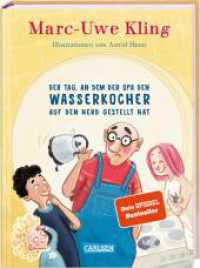 Der Tag, an dem der Opa den Wasserkocher auf den Herd gestellt hat (Trubel bei Tiffany 2) （10. Aufl. 2020. 72 S. vierfarbige illustrationen. 216.00 mm）