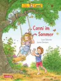 Conni-Bilderbücher: Conni im Sommer : Fröhliches Bilderbuch für Kinder ab 3 Jahren (Conni-Bilderbücher) （3. Aufl. 2023. 32 S. Farbig illustriert. 265.00 mm）