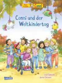 Conni-Bilderbücher: Conni und der Weltkindertag : Eine fröhliche Freundschaftsgeschichte für Kinder ab 3 Jahren (Conni-Bilderbücher) （Auflage. 2024. 32 S. 265.00 mm）