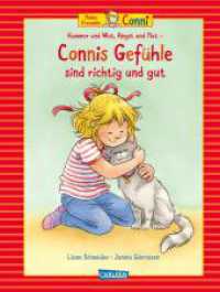 Conni-Bilderbuch-Sammelband: Meine Freundin Conni: Kummer und Wut, Angst und Mut - Connis Gefühle sind richtig und gut : Vorlesegeschichten über große Emotionen ab 3 Jahren (Conni-Bilderbuch-Sammelband) （3. Aufl. 2023. 112 S. Farbig illustriert. 265.00 mm）