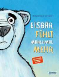 Eisbär fühlt manchmal mehr : Gefühlsstärke als persönliche Stärke erkennen | Ein Bilderbuch mit genialen Reimen für alle Kinder ab 3 Jahren （Auflage. 2024. 32 S. Farbig illustriert. 286.00 mm）