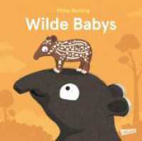 Wilde Babys : Ein Sachbilderbuch ab 3 Jahren über bezaubernd süße Tierbabys （Auflage. 2024. 32 S. Farbig illustriert. 250.00 x 251.00 mm）