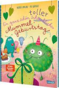 Ein ganz schön toller Mummelgeburtstag : Bilderbuch über Bedürfnisse und Gefühle für alle ab 3 （3. Aufl. 2025. 40 S. Farbig illustriert. 276.00 mm）