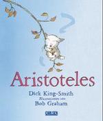 Aristoteles （2004. 75 S. m. zahlr. farb. Illustr. 19,5 cm）