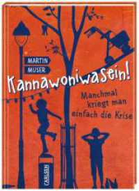 Kannawoniwasein 3: Kannawoniwasein! Manchmal kriegt man einfach die Krise (Kannawoniwasein 3) （3. Aufl. 2020. 160 S. 210.00 mm）