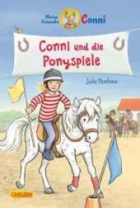 Conni Erz&auml;hlb&auml;nde 38: Conni und die Ponyspiele : Eine lustige Reitturnier-Geschichte f&uuml;r Jungen und M&auml;dchen ab 7 Jahren zum Selberlesen und Vorlesen - mit vielen tollen Bildern (Conni-Erz&auml;hlb&auml;nde) （1. Auflage）