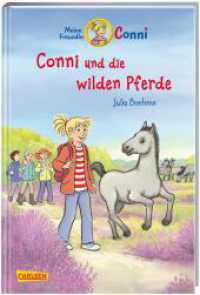 Conni Erzählbände 42: Conni und die wilden Pferde : Spannendes Pferdebuch für Jungen und Mädchen ab 7 zum Selberlesen und Vorlesen - mit vielen tollen Bildern (Conni-Erzählbände 42) （3. Aufl. 2023. 112 S. Farbig illustriert. 220.00 mm）