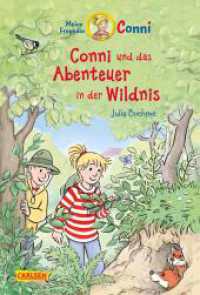 Conni Erzählbände 43: Conni und das Abenteuer in der Wildnis : Spannendes Kinderbuch für Jungen und Mädchen ab 7 zum Selberlesen und Vorlesen - mit vielen bunten Bildern (Conni-Erzählbände 43) （Auflage. 2024. 96 S. Farbig illustriert. 220.00 mm）
