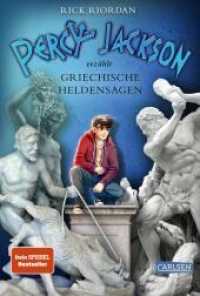 Percy Jackson erzählt: Griechische Heldensagen : perfekt als Schullektüre geeignet (Percy Jackson erzählt 2) （10. Aufl. 2016. 640 S. 220.00 mm）