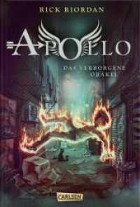 Die Abenteuer des Apollo 1: Das verborgene Orakel (Die Abenteuer des Apollo / The Trials of Apollo 1) （13. Aufl. 2017. 400 S. 220.00 mm）