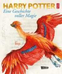 Harry Potter: Eine Geschichte voller Magie (Harry Potter) （2. Aufl. 2018. 256 S. m. zahlr. farb. Illustr. u. Fotos. 273.00 mm）