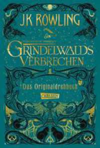 Phantastische Tierwesen: Grindelwalds Verbrechen (Das Originaldrehbuch) (Phantastische Tierwesen und wo sie zu finden sind) （2. Aufl. 2018. 304 S. mit Schwarz-weiß-Illustrationen. 220.00 mm）