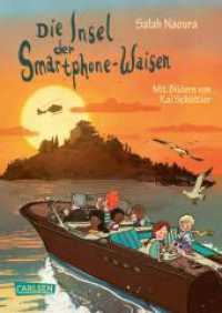 Die Smartphone-Waisen 2: Die Insel der Smartphone-Waisen : Actiongeladener Kinderkrimi mit viel Humor ab 8 (Die Smartphone-Waisen 2) （Auflage. 2024. 224 S. Schwarz-weiß illustriert. 210.00 mm）