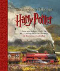 Ein magisches Jahr mit Harry Potter : Eine Reise durchs Jahr mit den beliebtesten Zitaten aus der Harry-Potter-Serie. Zauberhaft farbig illustriert vom wunderbaren Jim Kay. （1. Auflage. 2024. 240 S. Farbig illustriert. 232.00 mm）