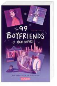 The 99 Boyfriends of Micah Summers - Ein Märchen in Chicago : Queere YA Rom-Com ab 14 zum Verlieben und Wegträumen （2. Aufl. 2023. 368 S. 215.00 mm）