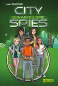 City Spies 3: Gewagtes Spiel : Actionreicher Spionage-Thriller für Jugendliche (City Spies 3) （1. Auflage. 2022. 400 S. 220.00 mm）