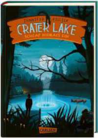 Crater Lake: Schlaf NIEMALS ein (Crater Lake 1) : Ein witziges Grusel-Abenteuer ab 10 (Crater Lake 1)