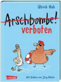 Arschbombe verboten : Lustiges Kinderbuch ab 8 über Freundschaft und Selbstvertrauen (Lahme Ente, blindes Huhn 2) （4. Aufl. 2023. 88 S. Mit farbigen Illustrationen. 215.00 mm）