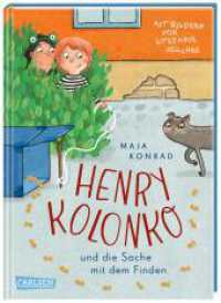 Henry Kolonko und die Sache mit dem Finden : Berührendes Kinderbuch ab 8 über Verlust, eine besondere Freundschaft und den Mut, Vertrauen zu sich selbst zu finden. Nominiert für den Korbinian - Paul-Maar-Preis für junge Talente 20 （Auflage. 2023. 128 S. Schwarz-weiß illustriert. 210.00 mm）