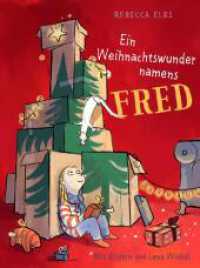 Ein Weihnachtswunder namens Fred : Ein wunderbares, zu Herzen gehendes Vorlesebuch für die Adventszeit! （Auflage. 2024. 32 S. Farbig illustriert. 215.00 mm）