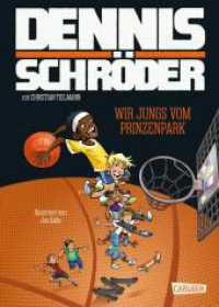 Wir Jungs vom Prinzenpark : Von Braunschweig in die NBA | Die inspirierende Geschichte von Dennis Schröder! Für Basketballfans von 8 bis 88 （1. Auflage. 2025. 192 S. Farbig illustriert. 245.00 mm）